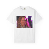 Mariah I don’t her Unisex Garment-Dyed T-shirt
