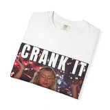 Crank it  Unisex Garment-Dyed T-shirt