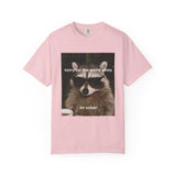 Sober Raccoon Unisex Garment-Dyed T-shirt