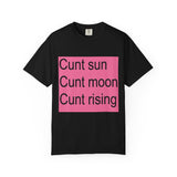 C*** Moon Sun Rising Unisex Garment-Dyed T-shirt